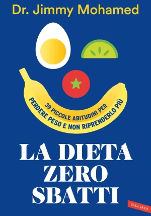 Dieta Zero Sbatti. 39 Piccole Abitudini Per Perdere Peso E Non Riprenderlo Pi? (la) fronte