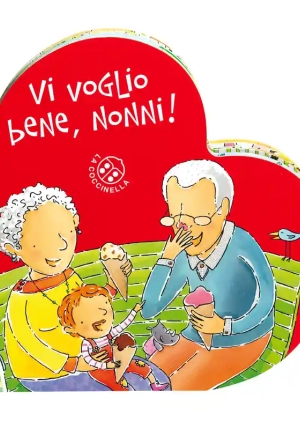 Vi Voglio Bene, Nonni! Ediz. A Colori fronte