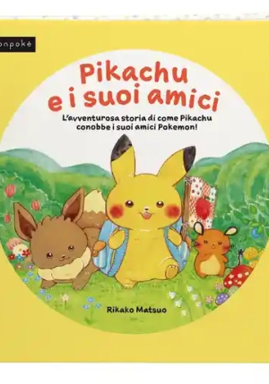 Pikachu E I Suoi Amici. Monpoke. Ediz. Illustrata fronte