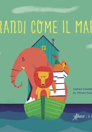 Grandi Come Il Mare. Ediz. A Colori fronte