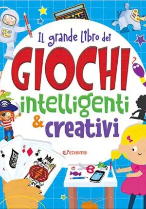 Grande Libro Dei Giochi Intelligenti & Creativi (il) fronte