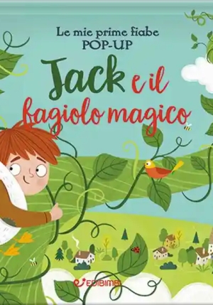 Jack E Il Fagiolo Magico. Le Mie Prime Fiabe Pop-up. Ediz. A Colori fronte