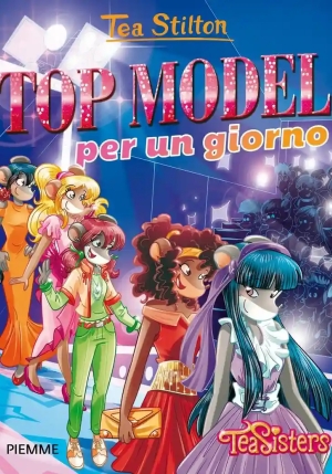 Top Model Per Un Giorno. Ediz. Illustrata fronte