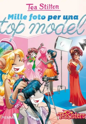 Mille Foto Per Una Top Model. Ediz. Illustrata fronte