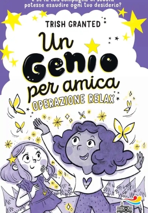 Genio Per Amica. Operazione Relax. Ediz. Illustrata (un) fronte