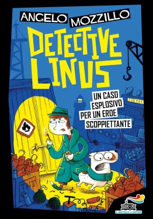 Caso Esplosivo Per Un Eroe Scoppiettante. Detective Linus (un). Vol. 5 fronte