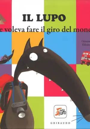 Il Lupo Che Voleva Fare Il Giro Del Mondo fronte