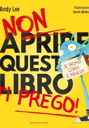 Non Aprire Questo Libro Ti Prego fronte