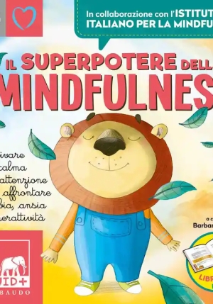 Superpotere Della Mindfulness. Ediz. A Colori. Con File Audio Per Il Download (il) fronte