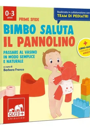 Bimbo Saluta Il Pannolino. Passare Al Vasino In Modo Semplice E Naturale. Ediz. A Colori fronte