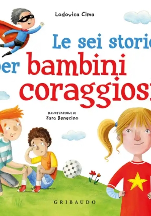 Le Sei Storie Per Bambini Coraggiosi fronte