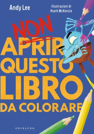 Non Aprire Questo Libro - Da Colorare fronte