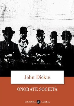 Onorate Societ?. L'ascesa Della Mafia, Della Camorra E Della 'ndrangheta fronte