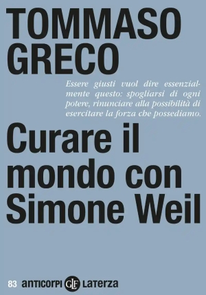 Curare Il Mondo Con Simone Weil fronte