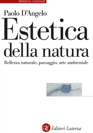 Estetica Della Natura. Bellezza Naturale, Paesaggio, Arte Ambientale fronte