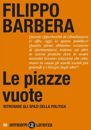 Piazze Vuote. Ritrovare Gli Spazi Della Politica (le) fronte