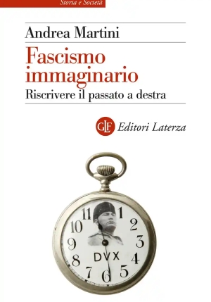 Fascismo Immaginario. Riscrivere Il Passato A Destra fronte