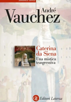 Caterina Da Siena. Una Mistica Trasgressiva fronte