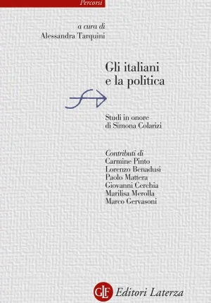 Italiani E La Politica. Studi In Onore Di Simona Colarizi (gli) fronte