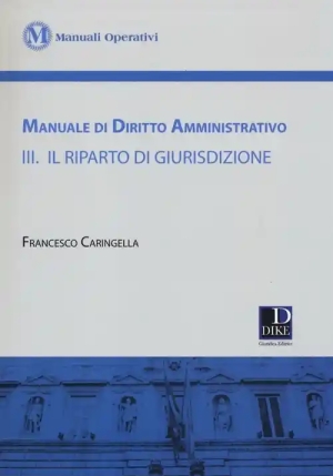 Manuale Di Diritto Amministrativo 3. Il Riparto Di Giurisdizione fronte