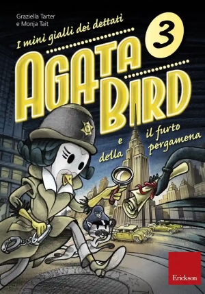 Agata Bird E Il Furto Della Pergamena. I Mini Gialli Dei Dettati. Vol. 3 fronte