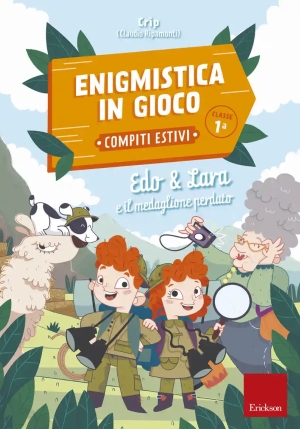 Edo & Lara E Il Medaglione Perduto. Enigmistica In Gioco. Compiti Estivi. Classe 1? fronte