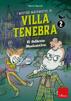 Misteri Matematici Di Villa Tenebra (i). Vol. 2: Il Folletto Musicattivo fronte