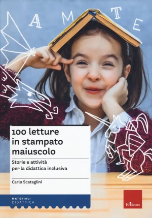 100 Letture In Stampato Maiuscolo. Storie E Attivit? Per La Didattica Inclusiva fronte