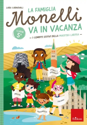 Famiglia Monelli Va In Vacanza. I Compiti Estivi Della Maestra Larissa. Classe 5? (la) fronte