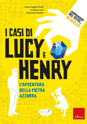 Comprensione Del Testo... In Giallo. Vol. 2: I Casi Di Lucy E Henry. L'avventura Della Pietra Azzurr fronte