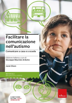 Facilitare La Comunicazione Nell'autismo. Comunicare A Casa E A Scuola. Nuova Ediz. fronte