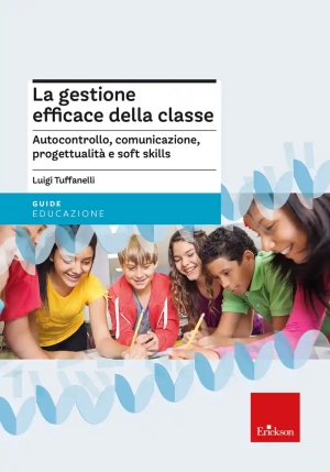 Gestione Della Classe. Autorappresentazione, Autocontrollo, Comunicazione E Progettualit?. Nuova Edi fronte