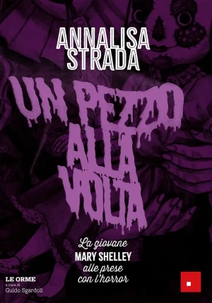 Pezzo Alla Volta. La Giovane Mary Shelley Alle Prese Con L'horror (un) fronte