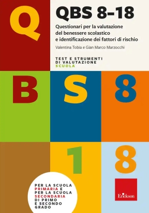 Qbs 8-18. Questionari Per La Valutazione Del Benessere Scolastico E Identificazione Dei Fattori Di R fronte