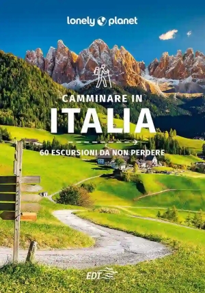 Camminare In Italia. 60 Escursioni Da Non Perdere fronte