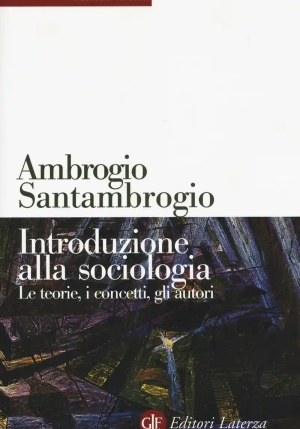 Introduzione Alla Sociologia. Le Teorie, I Concetti, Gli Autori. Nuova Ediz. fronte