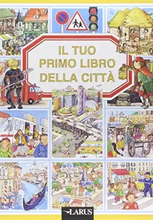 Il Tuo Primo Libro Della Citta'Â  fronte