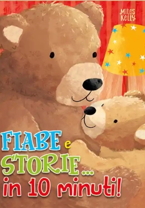 Fiabe E Storie... In 10 Minuti! Ediz. A Colori fronte