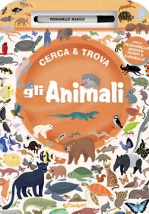 Animali. Cerca & Trova. Ediz. A Colori. Con Pennarello Magico (gli) fronte