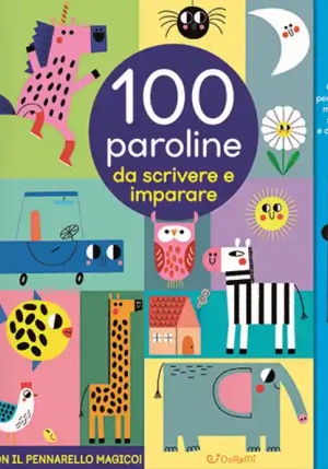 100 Paroline Da Scrivere E Imparare. Scrivi Cancella & Riscrivi. Ediz. A Colori. Con Pennarello Canc fronte