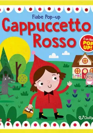 Cappuccetto Rosso. Fiabe Pop-up. Ediz. Illustrata fronte