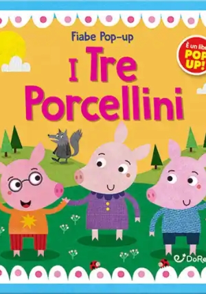 Tre Porcellini. Fiabe Pop-up. Ediz. Illustrata (i) fronte