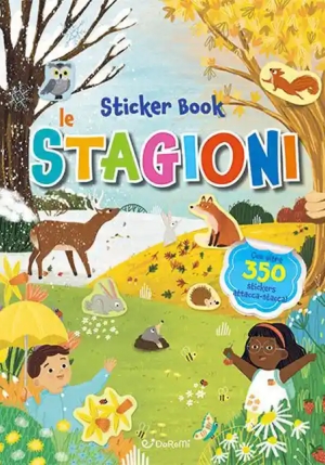 Stagioni. Sticker Book. Con Adesivi. Ediz. A Colori (le) fronte