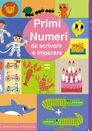 Primi Numeri Da Scrivere E Imparare. Ediz. A Colori. Con Pennarello Magico fronte