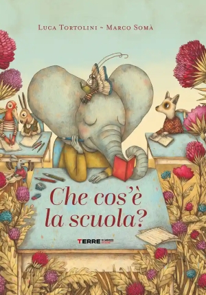 Che Cos'? La Scuola. Ediz. A Colori fronte