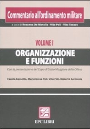 Commentario Ordinamento Militare. Vol. I Organizzazione E Funzioni fronte