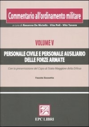 Commentario Ordinamento Militare. Vol. V Personale Civile E Personale Au fronte