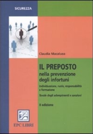 Il Preposto Nella Prevenzione Degli Infortuni. Individuazione, Ruolo, Re fronte