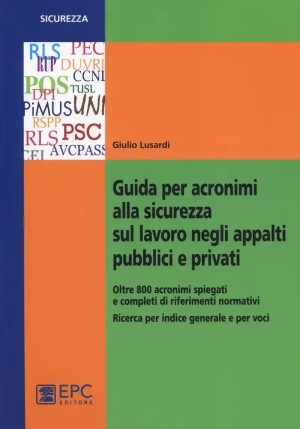 Guida Per Acronimi Alla Sicurezza Sul Lavoro Negli Appalti Pubblici E Pr fronte