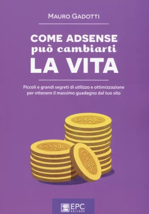 Come Adsense Puo' Cambiarti La Vita fronte